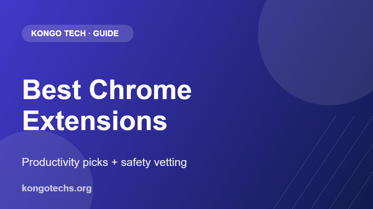 Best free Chrome extensions for productivity — Kongo Tech
