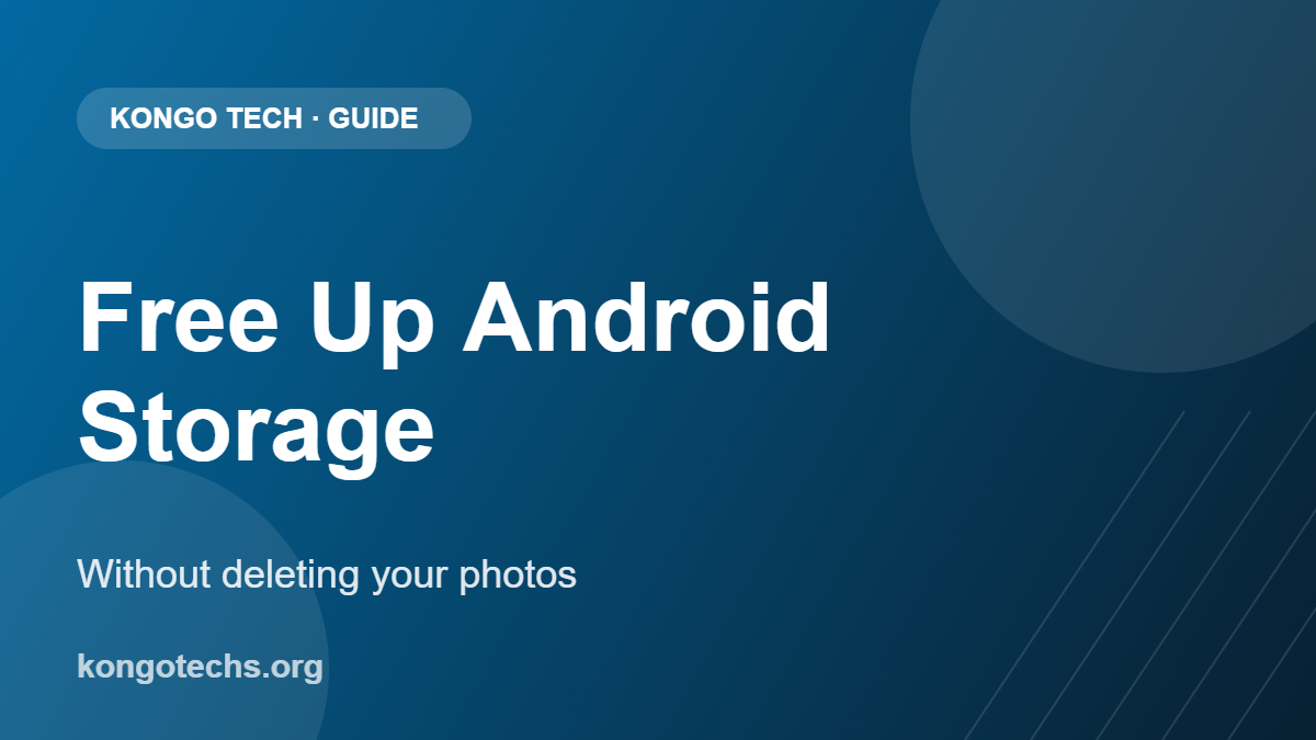 Free up Android storage without deleting photos — Kongo Tech
