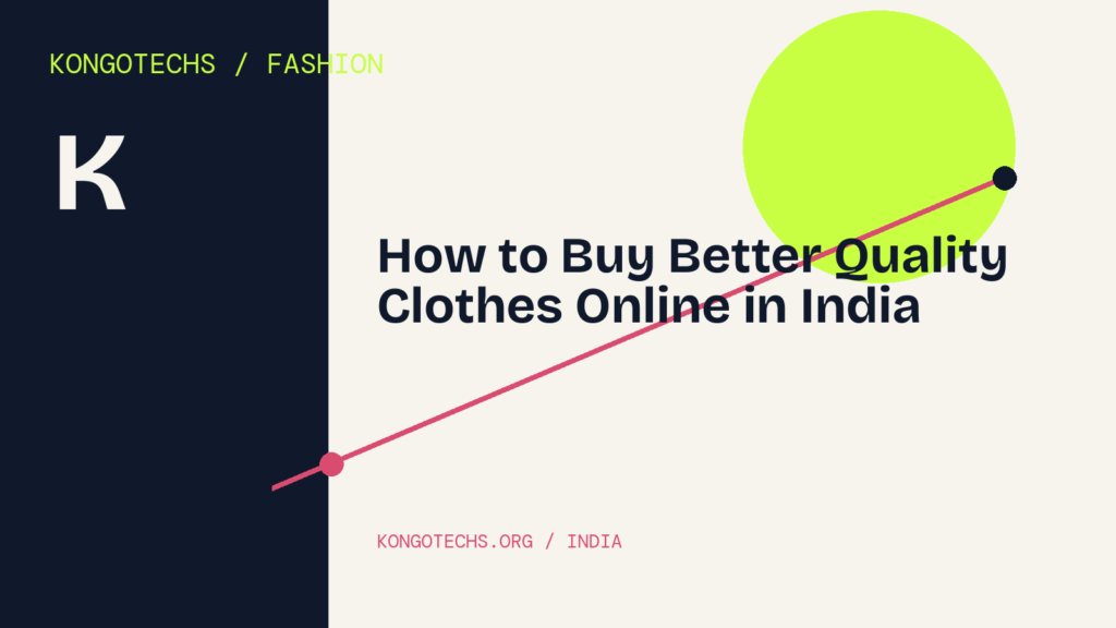 How to Buy Better Quality Clothes Online in India