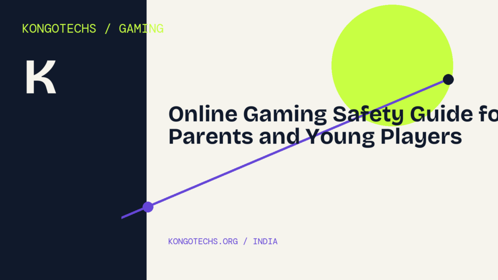 Online Gaming Safety Guide for Parents and Young Players