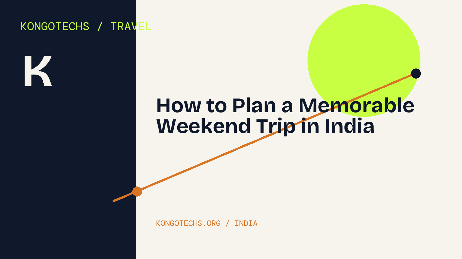 How to Plan a Memorable Weekend Trip in India