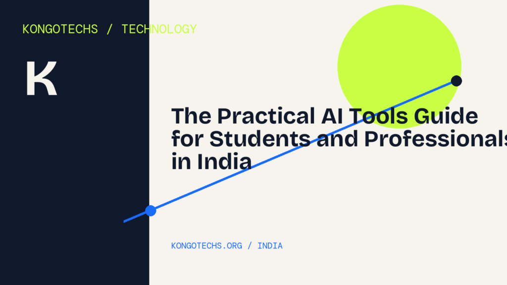 The Practical AI Tools Guide for Students and Professionals in India