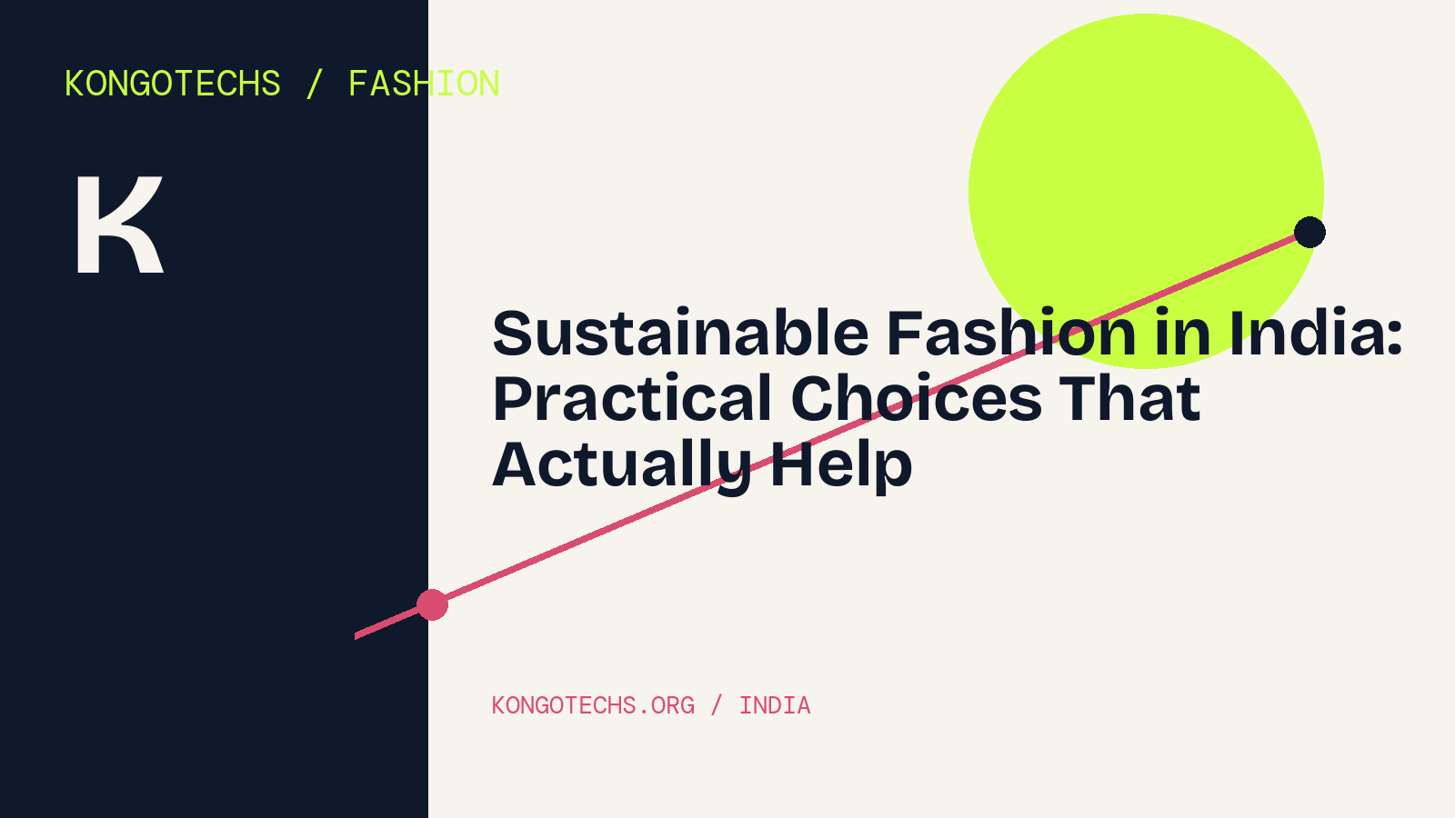 Sustainable Fashion in India: Practical Choices That Actually Help