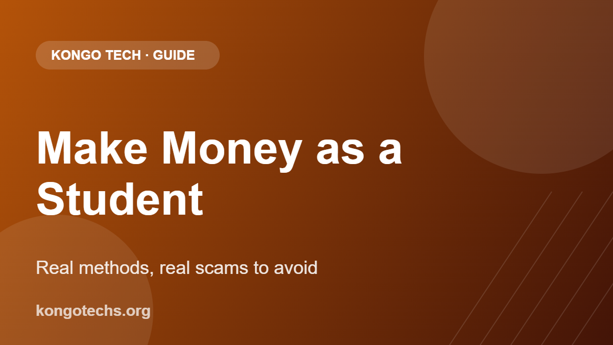Make money online as a student — Kongo Tech guide