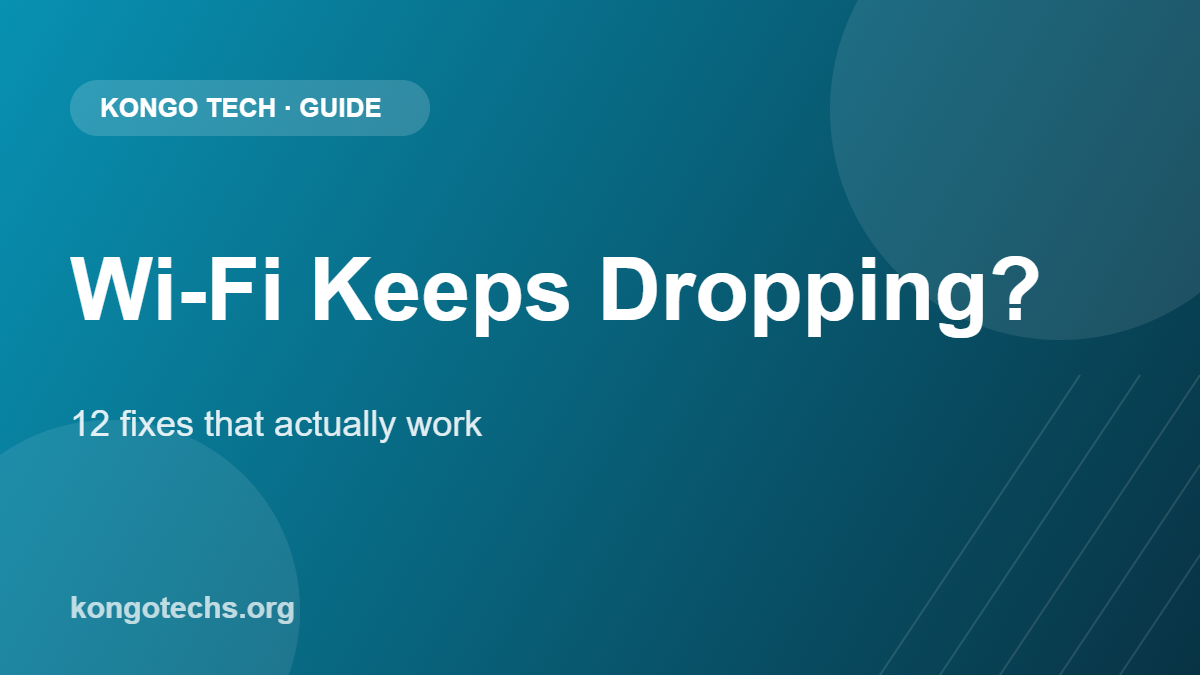 Wi-Fi keeps disconnecting fixes — Kongo Tech guide